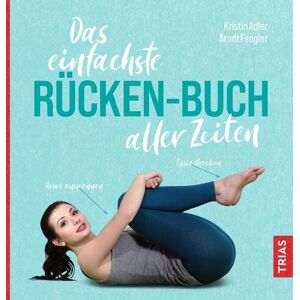 TRIAS Das einfachste Rücken-Buch aller Zeiten TRIAS Das einfachste Rücken-Buch aller Zeiten