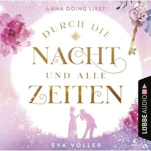 Lübbe Audio Durch die Nacht und alle Zeiten Lübbe Audio Durch die Nacht und alle Zeiten