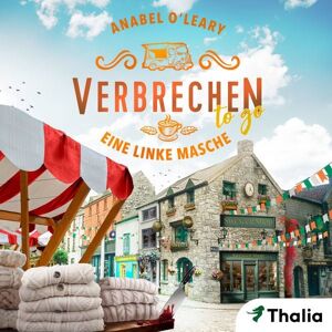 Thalia Bücher GmbH Verbrechen to go - Eine linke Masche (Nur bei uns!) Thalia Bücher GmbH Verbrechen to go - Eine linke Masche (Nur bei uns!)