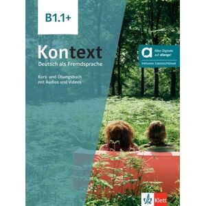 Klett Sprachen GmbH Kontext B1.1+ – Hybride Ausgabe allango Klett Sprachen GmbH Kontext B1.1+ – Hybride Ausgabe allango