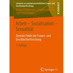 Springer Fachmedien Wiesbaden GmbH Arbeit - Sozialisation - Sexualität Springer Fachmedien Wiesbaden GmbH Arbeit - Sozialisation - Sexualität