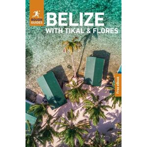 APA Publications Ltd Rough Guides Belize with Tikal and Flores: Travel Guide with eBook APA Publications Ltd Rough Guides Belize with Tikal and Flores: Travel Guide with eBook