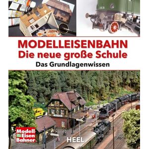 Heel Modelleisenbahn - Die neue große Schule Heel Modelleisenbahn - Die neue große Schule