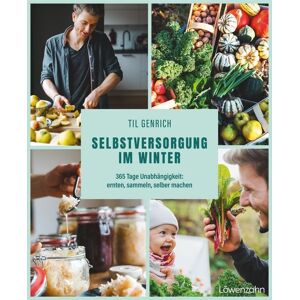 Löwenzahn Verlag in der Studienverlag Ges.m.b.H. Selbstversorgung im Winter Löwenzahn Verlag in der Studienverlag Ges.m.b.H. Selbstversorgung im Winter