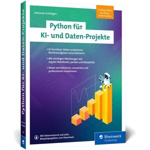 Rheinwerk Verlag Python für KI- und Daten-Projekte Rheinwerk Verlag Python für KI- und Daten-Projekte