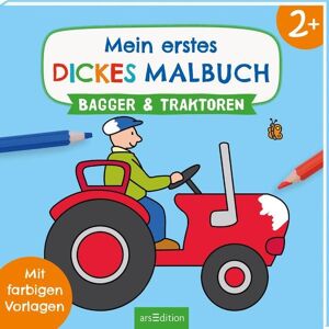 arsedition Mein erstes dickes Malbuch ab 2 – Bagger und Traktoren arsedition Mein erstes dickes Malbuch ab 2 – Bagger und Traktoren