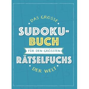 Naumann & Göbel Das große Sudoku-Buch für den größten Rätselfuchs der Welt Naumann & Göbel Das große Sudoku-Buch für den größten Rätselfuchs der Welt