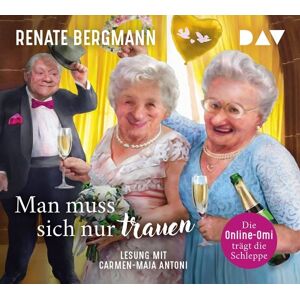 Der Audio Verlag Man muss sich nur trauen. Die Online-Omi trägt die Schleppe (Nur bei uns!) Der Audio Verlag Man muss sich nur trauen. Die Online-Omi trägt die Schleppe (Nur bei uns!)