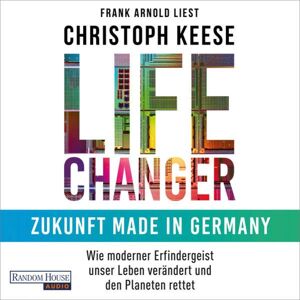 Random House Audio Life Changer - Zukunft made in Germany Random House Audio Life Changer - Zukunft made in Germany