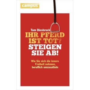 Campus Ihr Pferd ist tot? Steigen Sie ab! Campus Ihr Pferd ist tot? Steigen Sie ab!