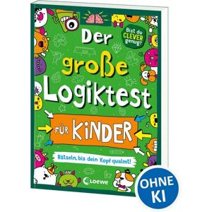 Loewe Der große Logiktest für Kinder - Rätseln, bis dein Kopf qualmt! Loewe Der große Logiktest für Kinder - Rätseln, bis dein Kopf qualmt!