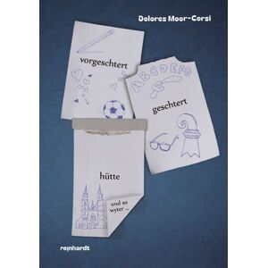 Reinhardt, Friedrich Vorgestert, geschtert, hütte und so wyter Reinhardt, Friedrich Vorgestert, geschtert, hütte und so wyter