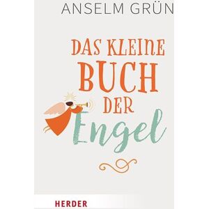 Herder Das kleine Buch der Engel Herder Das kleine Buch der Engel