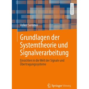 Springer Berlin Grundlagen der Systemtheorie und Signalverarbeitung Springer Berlin Grundlagen der Systemtheorie und Signalverarbeitung