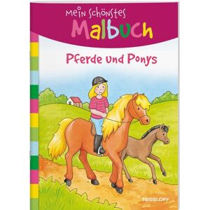 Tessloff Verlag Ragnar Tessloff GmbH & Co. KG Mein schönstes Malbuch. Pferde und Ponys. Malen für Kinder ab 5 Jahren Tessloff Verlag Ragnar Tessloff GmbH & Co. KG Mein schönstes Malbuch. Pferde und Ponys. Malen für Kinder ab 5 Jahren