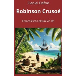 Tolino media Robinson Crusoé: Französisch Lektüre A1 – B1 Tolino media Robinson Crusoé: Französisch Lektüre A1 – B1