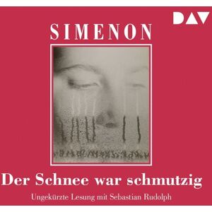 Der Audio Verlag Der Schnee war schmutzig Der Audio Verlag Der Schnee war schmutzig