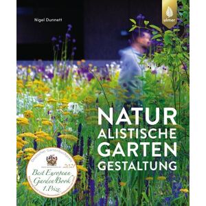Verlag Eugen Ulmer Naturalistische Gartengestaltung Verlag Eugen Ulmer Naturalistische Gartengestaltung
