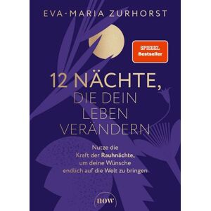 NOW 12 Nächte, die dein Leben verändern NOW 12 Nächte, die dein Leben verändern