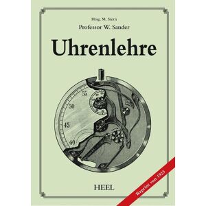 Heel Uhrenlehre - Reprint von 1923 Heel Uhrenlehre - Reprint von 1923