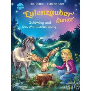 Arena Eulenzauber Junior (1). Goldwing und das Mondscheinpony Arena Eulenzauber Junior (1). Goldwing und das Mondscheinpony