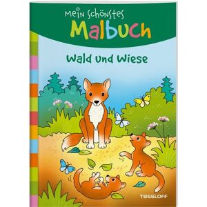 Tessloff Verlag Ragnar Tessloff GmbH & Co. KG Mein schönstes Malbuch. Wald und Wiese Tessloff Verlag Ragnar Tessloff GmbH & Co. KG Mein schönstes Malbuch. Wald und Wiese