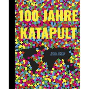 Katapult Verlag 100 Jahre Katapult Katapult Verlag 100 Jahre Katapult