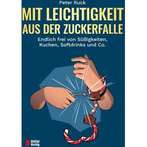 KeKipi Verlag Mit Leichtigkeit aus der Zuckerfalle KeKipi Verlag Mit Leichtigkeit aus der Zuckerfalle