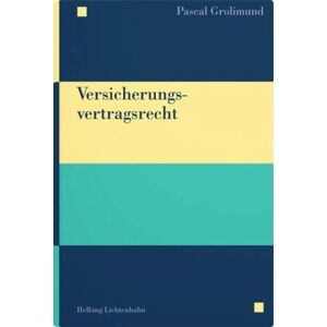 Helbing & Lichtenhahn Versicherungsvertragsrecht Helbing & Lichtenhahn Versicherungsvertragsrecht