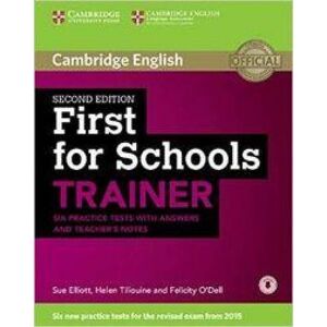 Cambridge University Press First for Schools Trainer Six Practice Tests with Answers and Teachers Notes with Audio Cambridge University Press First for Schools Trainer Six Practice Tests with Answers and Teachers Notes with Audio
