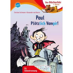 Arena Paul – Plötzlich Vampir! Arena Paul – Plötzlich Vampir!