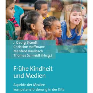 Verlag Barbara Budrich Frühe Kindheit und Medien Verlag Barbara Budrich Frühe Kindheit und Medien