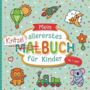 Bernd Raßtal Mein allererstes Kritzelbuch ab 1 Jahr: Liebevoll gestaltetes Malbuch für Kleinkinder ab 1 Jahr Bernd Raßtal Mein allererstes Kritzelbuch ab 1 Jahr: Liebevoll gestaltetes Malbuch für Kleinkinder ab 1 Jahr