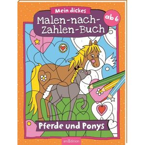 arsedition Mein dickes Malen-nach-Zahlen-Buch – Pferde und Ponys arsedition Mein dickes Malen-nach-Zahlen-Buch – Pferde und Ponys