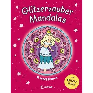 Loewe Glitzerzauber-Mandalas - Prinzessinnen Loewe Glitzerzauber-Mandalas - Prinzessinnen