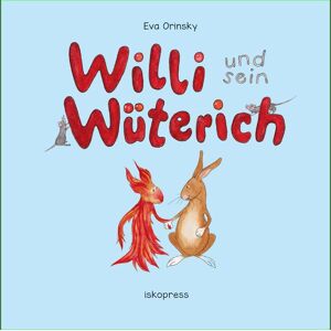 Iskopress Willi und sein Wüterich Iskopress Willi und sein Wüterich