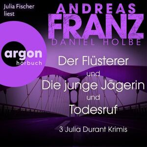 Argon Der Flüsterer, Die junge Jägerin und Todesruf - 3 Julia Durant Krimis - Julia Durant ermittelt (Nur bei uns!) Argon Der Flüsterer, Die junge Jägerin und Todesruf - 3 Julia Durant Krimis - Julia Durant ermittelt (Nur bei uns!)