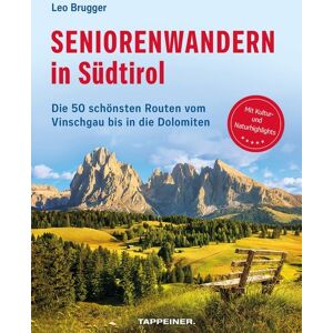 Athesia-Tappeiner Verlag Seniorenwandern in Südtirol Athesia-Tappeiner Verlag Seniorenwandern in Südtirol
