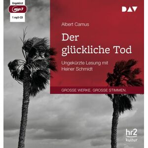 Der Audio Verlag Der glückliche Tod Der Audio Verlag Der glückliche Tod