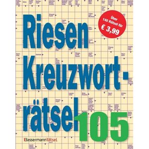 Bassermann Riesen-Kreuzworträtsel 105 Bassermann Riesen-Kreuzworträtsel 105