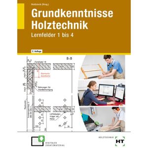 Verlag Handwerk und Technik eBook inside: Buch und eBook Grundkenntnisse Holztechnik Verlag Handwerk und Technik eBook inside: Buch und eBook Grundkenntnisse Holztechnik