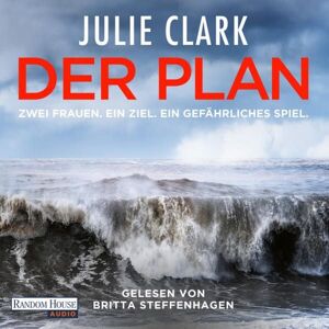 Random House Audio Der Plan – Zwei Frauen. Ein Ziel. Ein gefährliches Spiel Random House Audio Der Plan – Zwei Frauen. Ein Ziel. Ein gefährliches Spiel