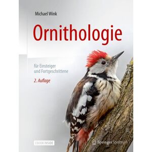 Springer Berlin Ornithologie für Einsteiger und Fortgeschrittene Springer Berlin Ornithologie für Einsteiger und Fortgeschrittene