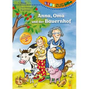 G&G Verlag, Kinder- und Jugendbuch LESEZUG/1. Klasse: Anna, Oma und der Bauernhof G&G Verlag, Kinder- und Jugendbuch LESEZUG/1. Klasse: Anna, Oma und der Bauernhof