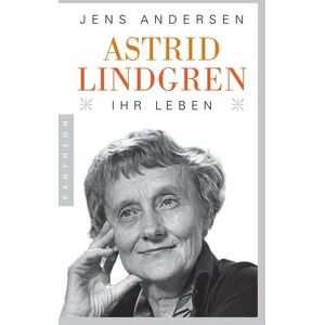 Pantheon Astrid Lindgren. Ihr Leben Pantheon Astrid Lindgren. Ihr Leben