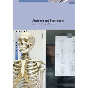 Verlag Careum Hartung, W: Anatomie und Physiologie Verlag Careum Hartung, W: Anatomie und Physiologie