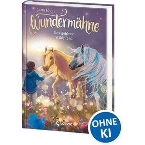 Loewe Wundermähne (Band 4) - Das goldene Wildpferd Loewe Wundermähne (Band 4) - Das goldene Wildpferd