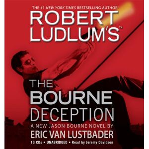 Hachette Audio Robert Ludlum's (Tm) the Bourne Deception Hachette Audio Robert Ludlum's (Tm) the Bourne Deception