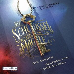Random House Audio Der Schlüssel der Magie - Die Diebin Random House Audio Der Schlüssel der Magie - Die Diebin
