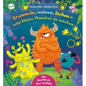 Arena Grummeln, weinen, lachen – was kleine Monster so machen Arena Grummeln, weinen, lachen – was kleine Monster so machen